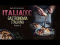 Especial Sobre a Gastronomia Italiana | Parte II