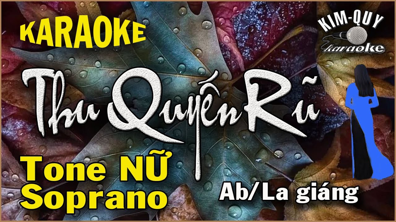 KARAOKE THU QUYẾN RŨ ( Đoàn Chuẩn - Từ Linh ) - Tone NỮ Soprano ( Ab/La Giáng )