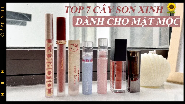 Top 7 cy son dnh cho mt mc mnh dng gn y | Maybelli...