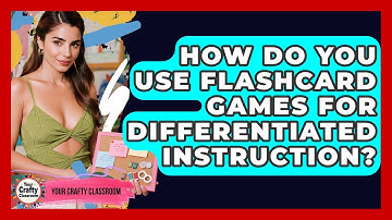 How Do You Use Flashcard Games For Differentiated Instruction? - Your Crafty Classroom