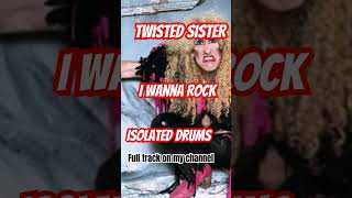 Twisted Sister - I Wanna Rock #isolateddrums #drums