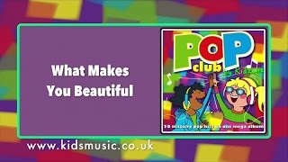 Kidzone - what makes you beautiful