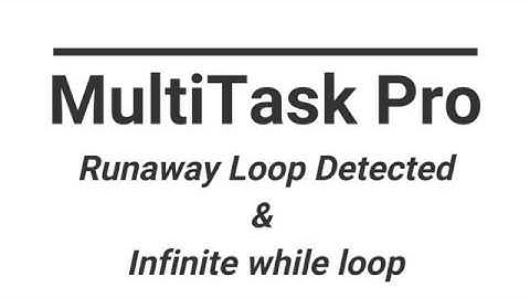 Unreal Engine - MultiTask Pro 1.2 - Prevent Runaway loop detection with infinite while loops