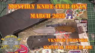 Monthly Knife Club Onyx - March 2022 - VKnives Frontier Survivor Fixed Blade - Unboxing & Review