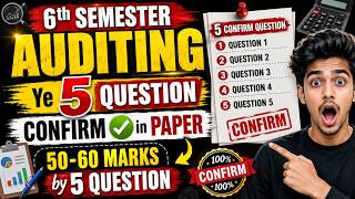 Auditing: Ye 5 Questions Paper Me Confirm Rahega 😱 50-60 Marks Sirf 5 Questions Se | CU 6th Semester