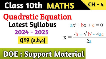 Class 10 Maths Chapter 4 Quadratic Equation Support Material | Q19 a,b,c