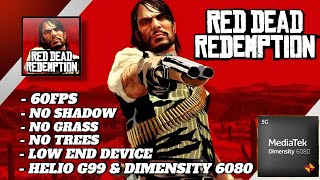 Red Dead Redemption 1 On Android - Helio G99 & Dimensity 6080