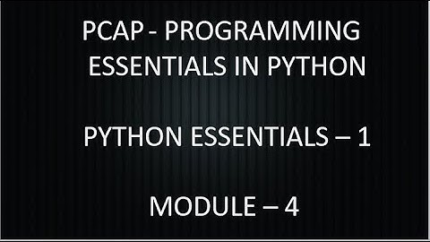 PCAP - PROGRAMMING ESSENTIALS IN PYTHON || PYTHON ESSENTIALS 1 || MODULE 4 TEST ANSWERS || CISCO