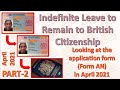 ILR to British Citizenship / Looking at the application form (FORM AN) in April 2021 - Part 2