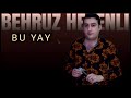 Behruz Hesenli Bu Yay L Trend Remix 2025 L Behruz Hesenli Bu Yay L Trend Remix 2025 L