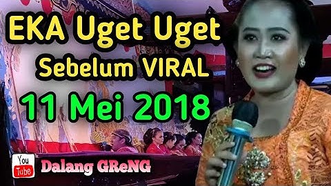 Full ‼️ EKA UGET UGET Sebelum VIRAL 11 Mei 2018 || Dalang GRENG || Sinden Ngetrend || Sinden Ngehits