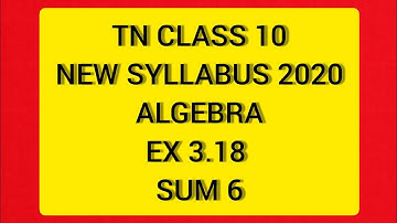 TN Samacheer 10 Maths New Syllabus Algebra Ex 3.18 Sum 6