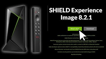 Nvidia Shield Upgrade | SHIELD Experience Image 8.2.1 | What changes were made?