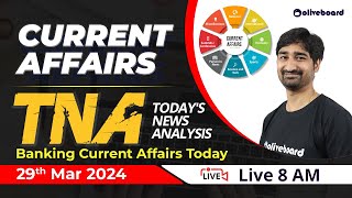 29th March 2024 | Current Affairs Today | Daily Current Affairs | Today's News Analysis by Aditya S