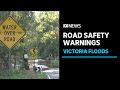 Roads around Goulburn River closed ahead of Victorian flood peaks | ABC News