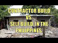 Contractor build vs self build in the philippines