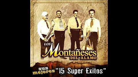 Los Montañeses Del Alamo - Sus Mejores "15 Super Exitos" (Disco Completo)