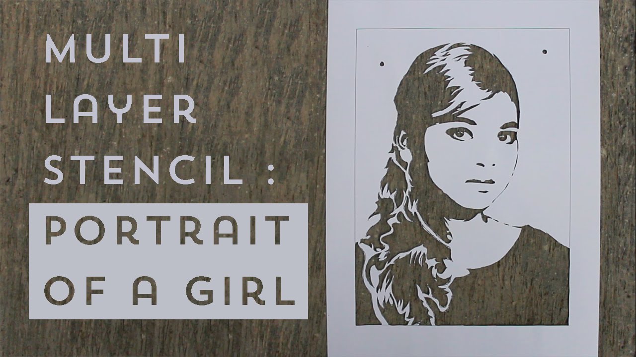 Multi Layer Stencil : Portrait of a Girl - YouTube multi-layer-stencil-portrait-of-a-girl-youtube