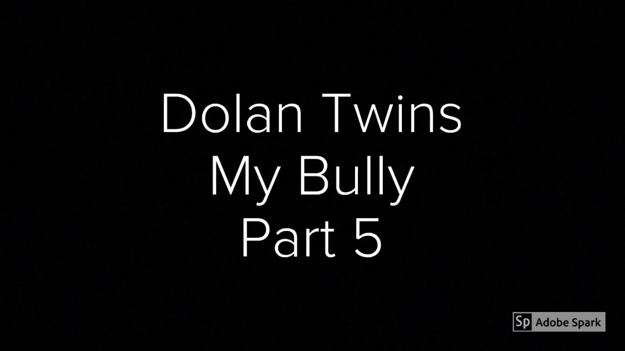 Dolan Twins Imagine My Bully pt 5💕
