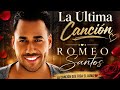 Romeo Santos - La Última Canción - Bachata Romantica - Republica Dominicana 🇩🇴🇩🇴🇩🇴