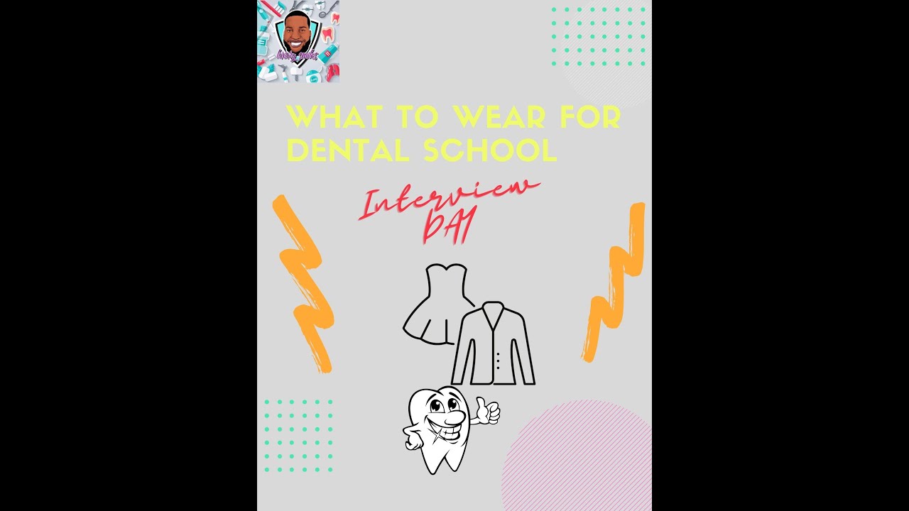 What to wear to your Dental School Interview!!!