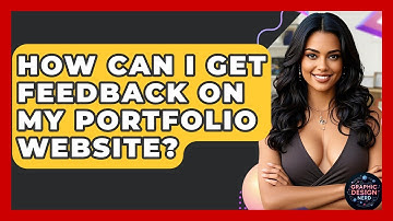 How Can I Get Feedback On My Portfolio Website? - Graphic Design Nerd