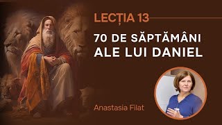 Cele 70 de săptămâni ale lui Daniel | Studiu biblic Daniel | Lecția 13