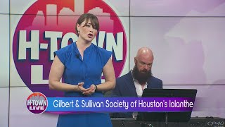 Gilbert & Sullivan Society of Houston's "Iolanthe" - H-TOWN LIVE