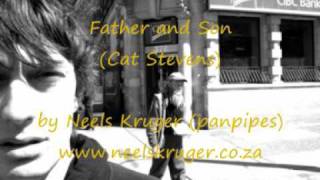 Video thumbnail of "Father and Son by Neels Kruger (Panpipes)"