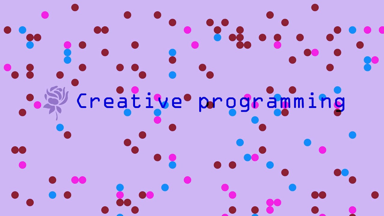 Why Creative Programming YouTube Why creative programming youtube