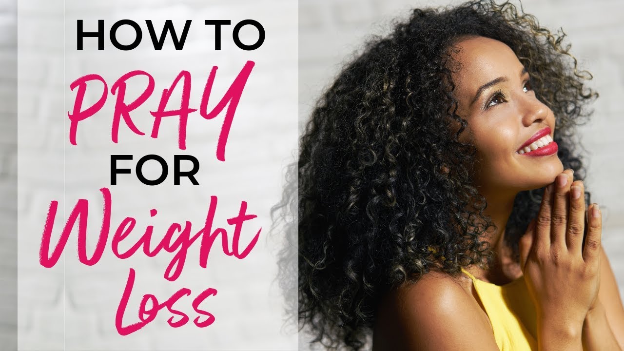 How to Pray for Weight Loss Effectively YouTube