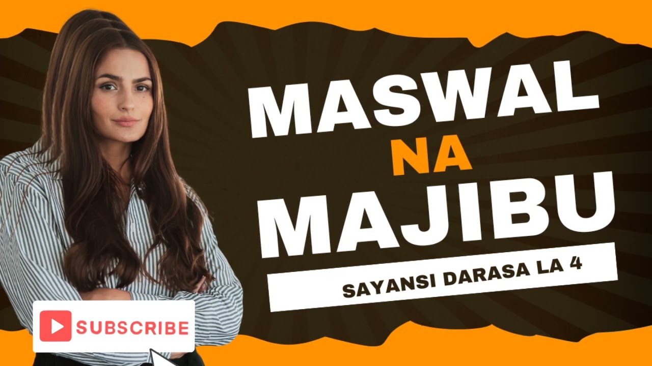 SAYANSI DARASA LA NNE MASWALI NA MAJIBU..#JIFUNZE SAYANSI DARASA LA NNE #JIPIME SAYANSI.