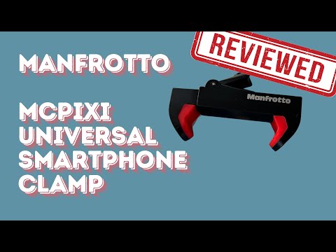 Manfrotto - MCPIXI Universal Smartphone Clamp - REVIEW