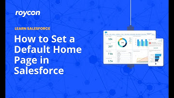 How to Set a Default Home Page in Salesforce