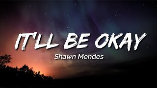 Shawn Mendes - It'll Be Okay [Lirik Terjemahan Indonesia]