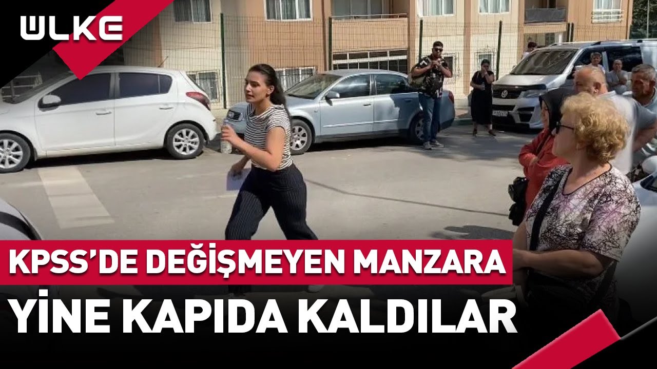 KPSS'de Değişmeyen Manzara: Geç Kalan Adaylar Yine Kapıda Kaldı