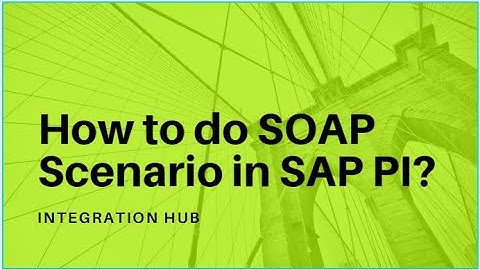 SOAP SCENARIO IN SAP PI