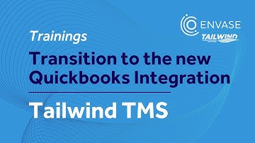 Transitioning to the New QuickBooks Integration | Tailwind TMS Trainings