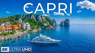 Wonders of Capri | Discover Crystal Waters, Scenic Cliffs, and Coastal Beauty | Travel Video 8K