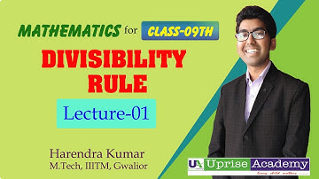 Divisibility Rule Lecture-01 by Harendra Kumar | Basic Maths Class-09th | IIT JEE-NEET