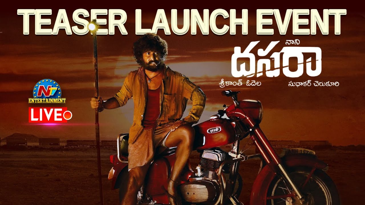Live : Dasara Movie Teaser Launch Event | Nani | Keerthy Suresh | Srikanth Odela | Ntv ENT