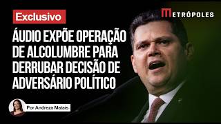ÁUDIO: Alcolumbre orienta aliado a atacar prefeito, e ouve resposta: “Tô arrepiado”
