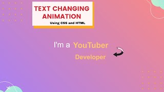 HOW TO CREATE TEXT CHANGING ANIMATION USING CSS ||CSS EFFECTS ||