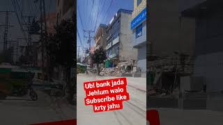 ubl bank jada Jehlum  pakistan  jada walo Subscribe kro like 👍 kro 🙏