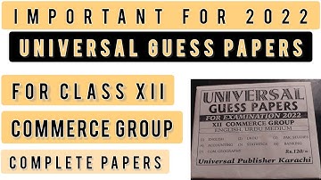 Universal Guess Papers | Class XII | Commerce Group | Important for 2022 | Sindh Board | by Hareem