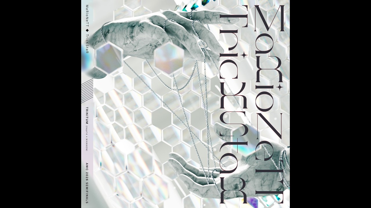[from AWC 2026] MaRioNeTT◆TricKStaR / TRiNiTUM (tkqn14 × NIKANON) | Special Assistance by HiHUMi