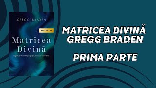 MATRICEA DIVINĂ DE GREGG BRADEN - CARTE AUDIO - PRIMA PARTE