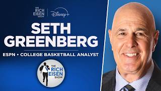 ESPN's Seth Greenberg Talks NCAA Tourney, Upsets, Final 4 Picks & More w/Rich Eisen I Full Interview