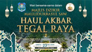 🔴 LIVE STREAMING MAJLIS DZIKIR MAULIDURRASUL SAW & HAUL AKBAR TEGAL RAYA 2026.