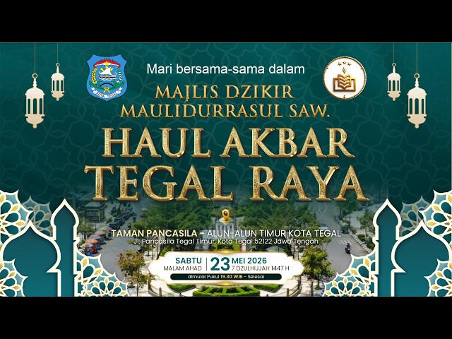 🔴 LIVE STREAMING MAJLIS DZIKIR MAULIDURRASUL SAW & HAUL AKBAR TEGAL RAYA 2026.